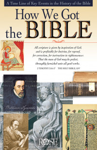 Rose Publishing; — How We Got the Bible