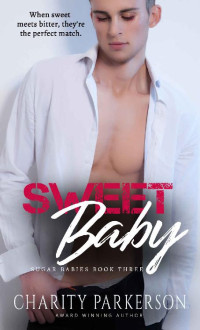 Charity Parkerson — Sweet Baby (Sugar Babies Book 3)