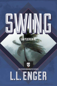 L. L. Enger — Swing (Gun Pedersen Book 2)
