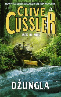 Clive Cussler & Jack B. Du Brul — 08_Dżungla