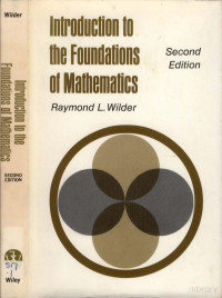 Raymond Louis Wilder — Introduction to the foundations of mathematics