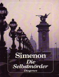 Simenon, Georges [Georges, Simenon] — Die Selbstmörder