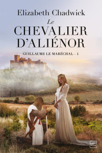 Elizabeth Chadwick — Le Chevalier d'Aliénor