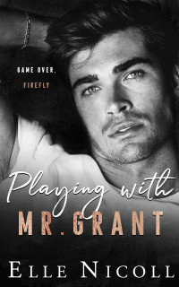 Elle Nicoll — Playing With Mr. Grant