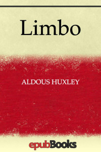 Aldous Huxley — Limbo