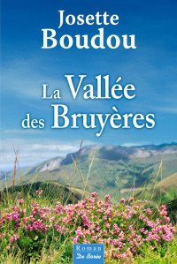 Josette Boudou [Boudou, Josette] — La vallée des Bruyères
