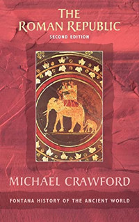 Michael Crawford — The Roman Republic (Fontana History of the Ancient World)