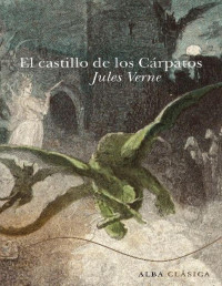 Julio Verne — EL CASTILLO DE LOS CÁRPATOS