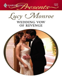 Lucy Monroe — Wedding Vow of Revenge