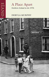 Dervla Murphy — A Place Apart