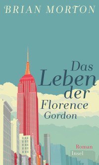 Brian Morton — Das Leben der Florence Gordon