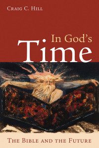 Craig C. Hill; — In God's Time