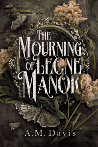 A.M. Davis — The Mourning of Leone Manor