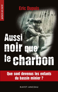 Eric Dupuis — Aussi noir que le charbon