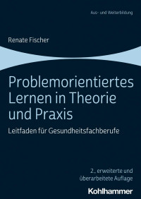 Renate Fischer — Problemorientiertes Lernen in Theorie und Praxis