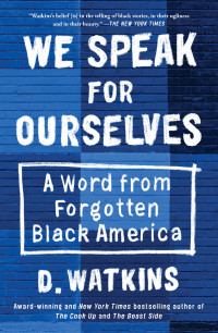 D. Watkins — We Speak for Ourselves