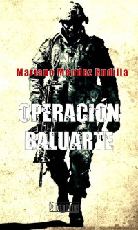 Mariano Méndez Rudilla — Operación Baluarte.