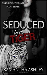 Samantha Ashley — Seduced by a Tiger