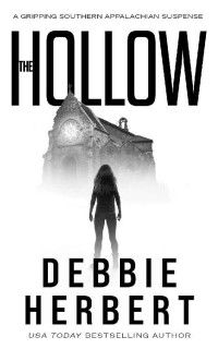 Debbie Herbert — The Hollow: A Gripping Appalachian Suspense