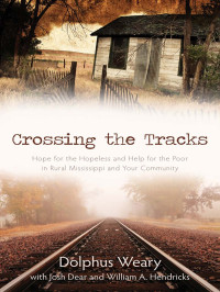 Dolphus Weary, Josh Dear, William A. Hendricks — Crossing the Tracks