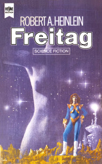 Robert A. Heinlein — Freitag