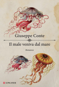 Giuseppe Conte — Il male veniva dal mare