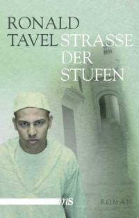 Tavel, Ronald — Straße der Stufen