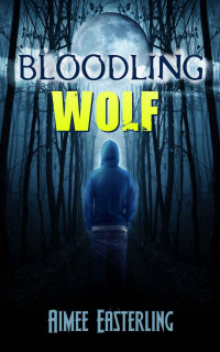 Aimee Easterling — Bloodling Wolf