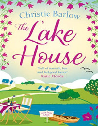 Christie Barlow [Barlow, Christie] — The Lake House (Love Heart Lane Series, Book 5)