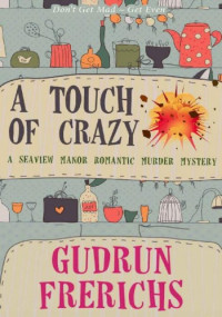 Gudrun Frerichs — A Touch Of Crazy