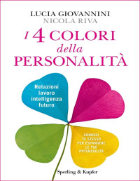 Lucia Giovannini, Nicola Riva [Riva, Nicola] — I 4 colori della personalità