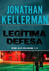 Jonathan Kellerman — Legitima defesa