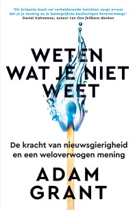 Adam Grant — Weten Wat Je Niet Weet