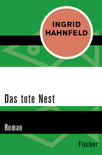 Hahnfeld, Ingrid [Hahnfeld, Ingrid] — Das tote Nest