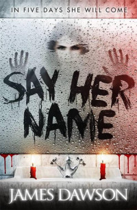 Dawson, James — Say Her Name