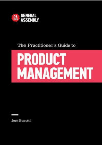 Jock Busuttil — The Practitioner’s Guide To Product Management