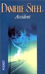 Danielle Steel — Accident (Romans) (French Edition)