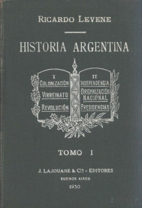 Ricardo Levene — Lecciones de historia argentina - Tomo I