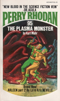 Kurt Mahr — Perry Rhodan 095 - The Plasma Monster