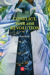 Paul Kelly — Conflict, War and Revolution