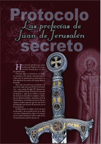 Ediciones Gnósticas — Protocolo Secreto: Las profecías de Juan de Jerusalén