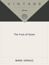 Mark Spragg — The Fruit of Stone