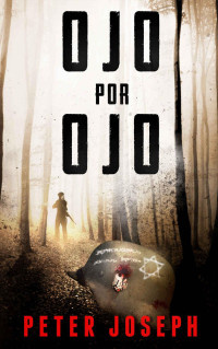 Peter Joseph — Ojo Por Ojo