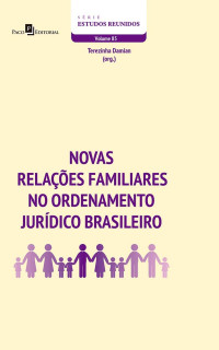 Terezinha Damian; — Novas relaes familiares no ordenamento jurdico brasileiro