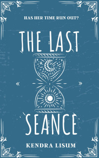 Kendra Lisum — The Last Seance