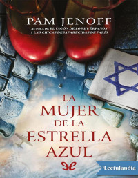 Pam Jenoff — La Mujer De La Estrella Azul