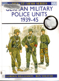 Gordon Williamson — German Military Police Units 1939–45