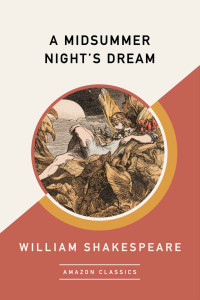 William Shakespeare — A Midsummer Night's Dream