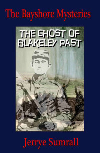 Jerrye Sumrall — Bayshore Mysteries 05: The Ghost of Blakeley Past