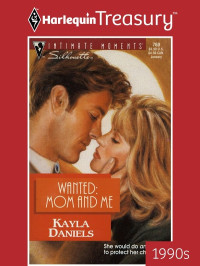 Kayla Daniels — Wanted: Mom and Me